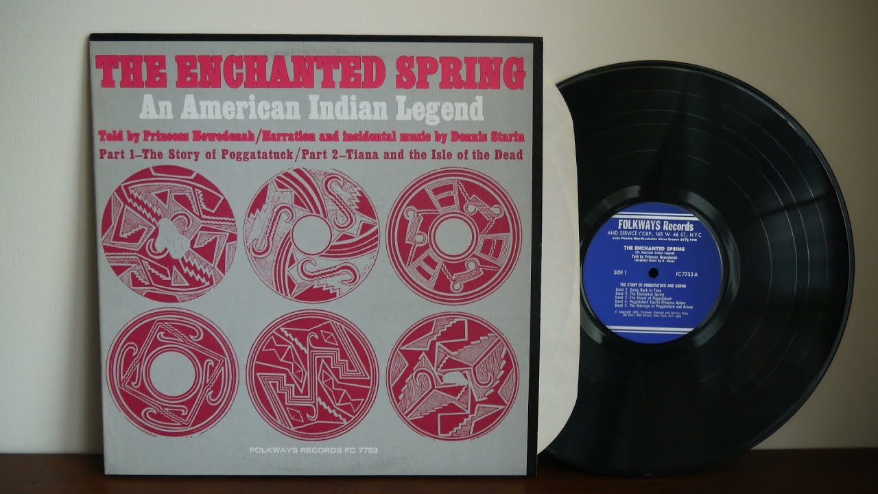 The Enchanted Spring    An American Indian Legend   1966 Folkways Records &lrm;&ndash; FC 7753