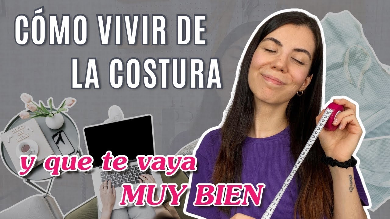 Cómo trabajar en COSTURA, vivir de esto… y que te vaya muy bien✨