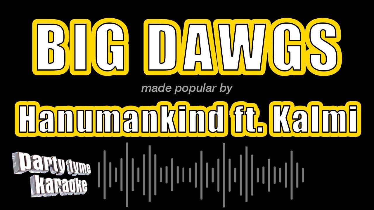 Hanumankind ft. Kalmi - Big Dawgs (Karaoke Version)
