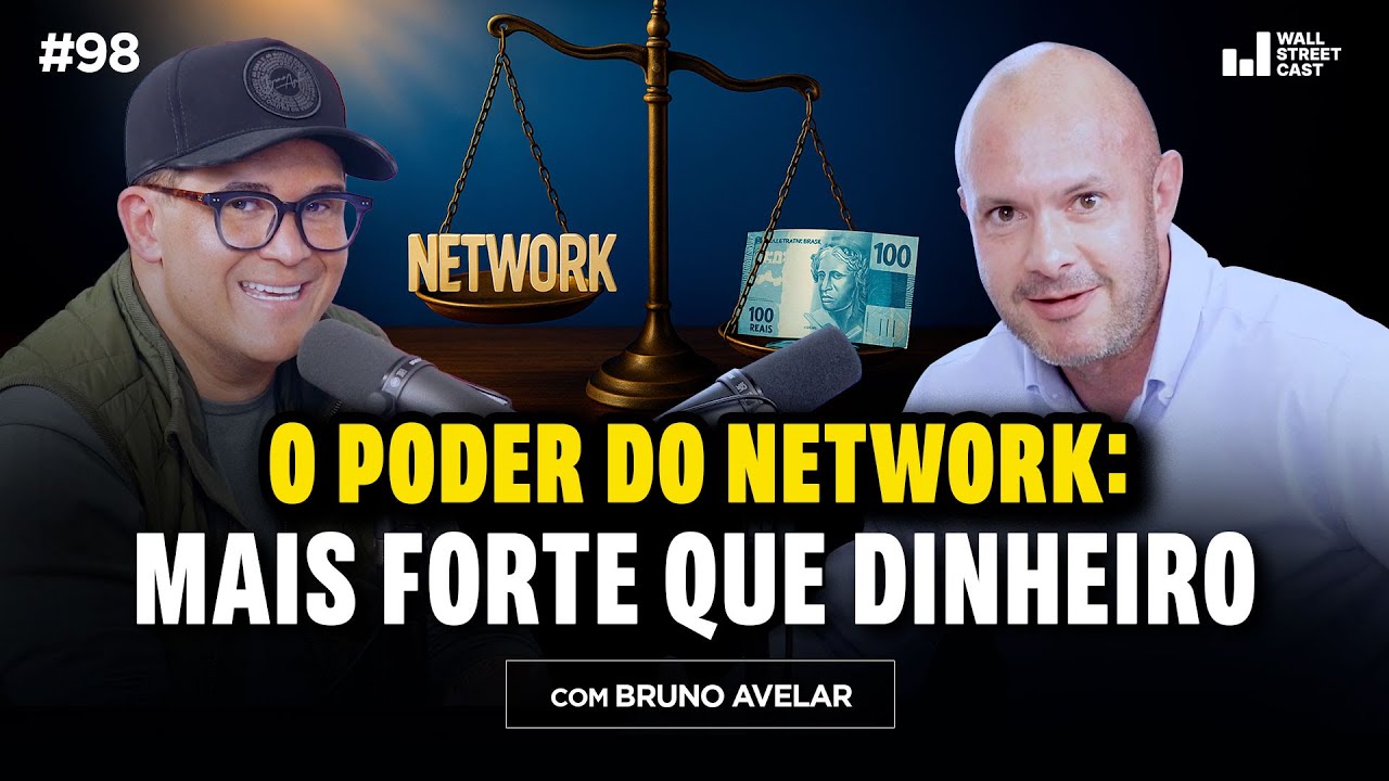 Bruno Avelar  e o PODER DO NETWORK  | Wall Street Cast #98