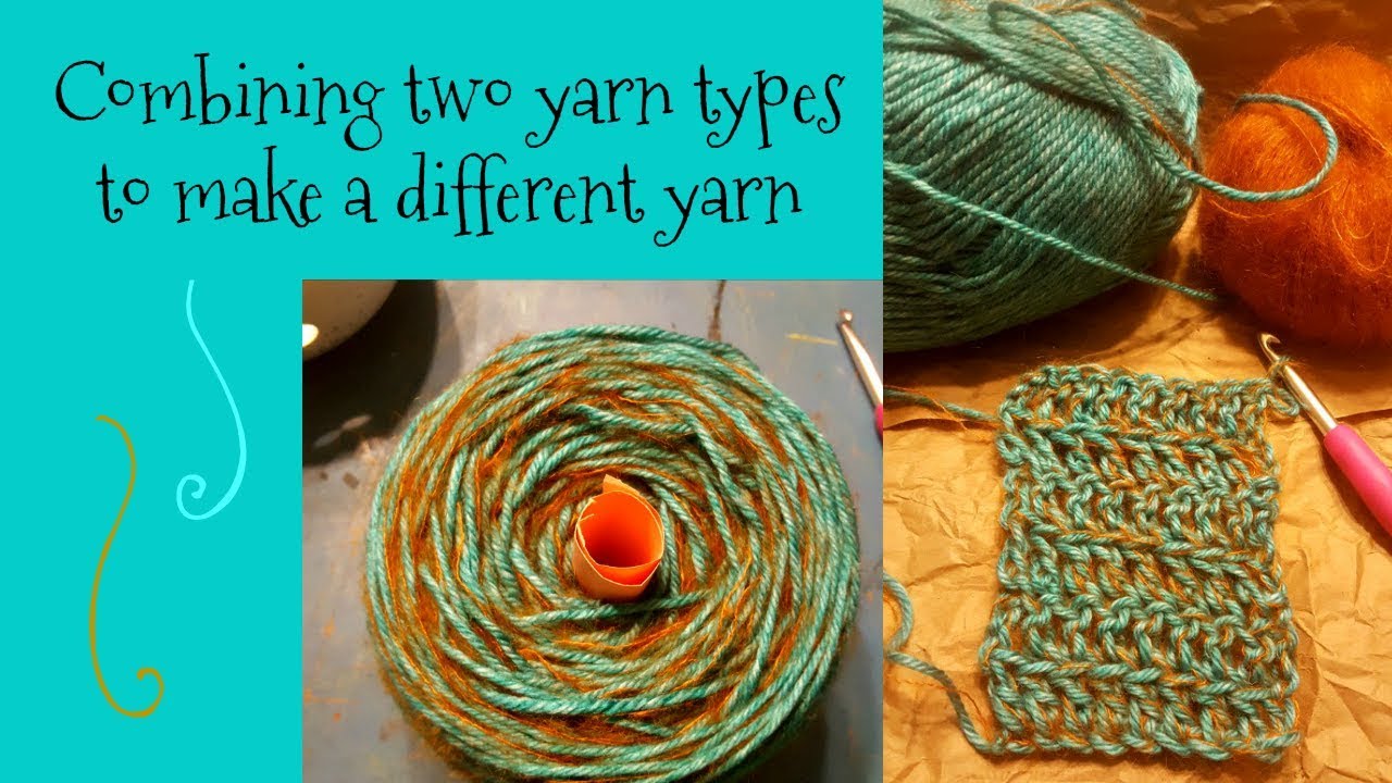 Tutorial Tuesday ~ Combining two yarn types to make a different yarn