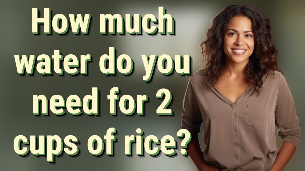 How much water do you need for 2 cups of rice?