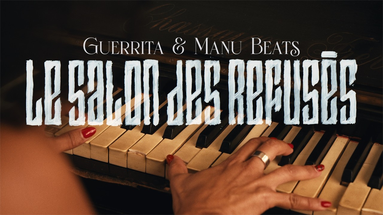 Guerrita & Manu Beats - Le Salon des Refus&eacute;s