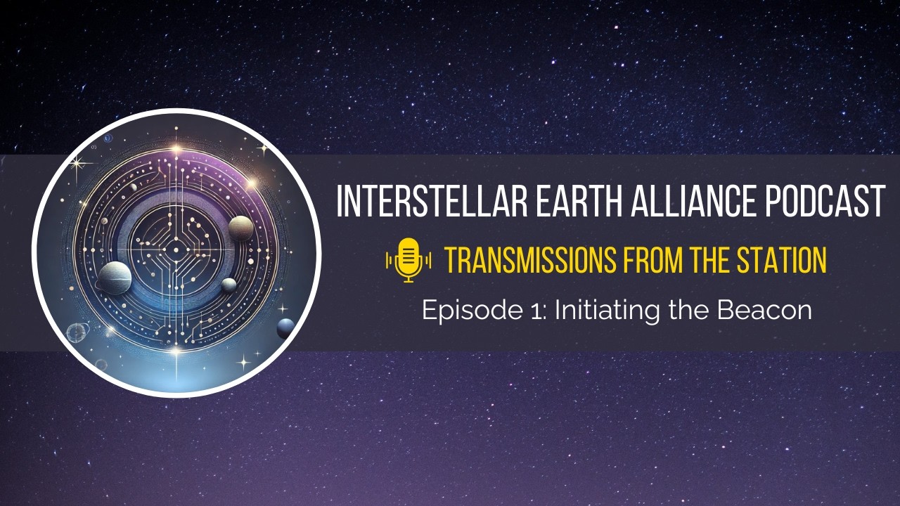 Podcast Episode 1: Initiating the Beacon #galacticfederation #starseedactivation #meditation