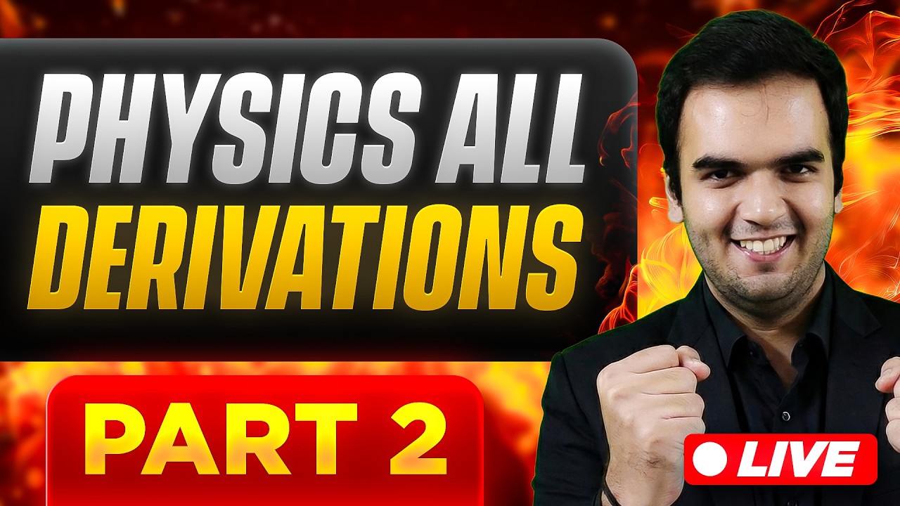 PART 2 Physics ALL DERIVATIONS LIVE - MAHARASHTRA BOARD ALL DERIVATIONS IN ONE Video ONE SHOT