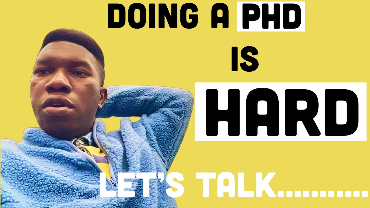 Why doing a PhD is Hard | Let&rsquo;s Talk | PHD Life | University of Cambridge PhD Student #phdstudent
