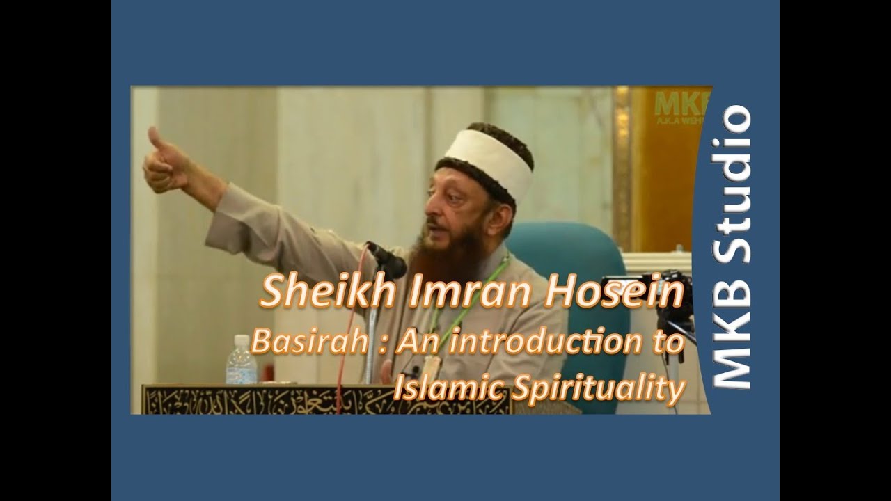 [Sheikh Imran Nazar Hosein] Basirah : An introduction to Islamic Spirituality
