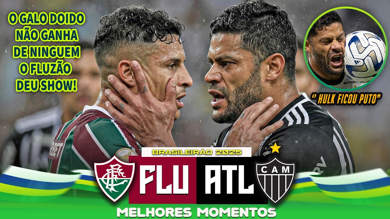 Fluminense x Atl&eacute;tico MG - Melhores Momentos I Brasileir&atilde;o 2025