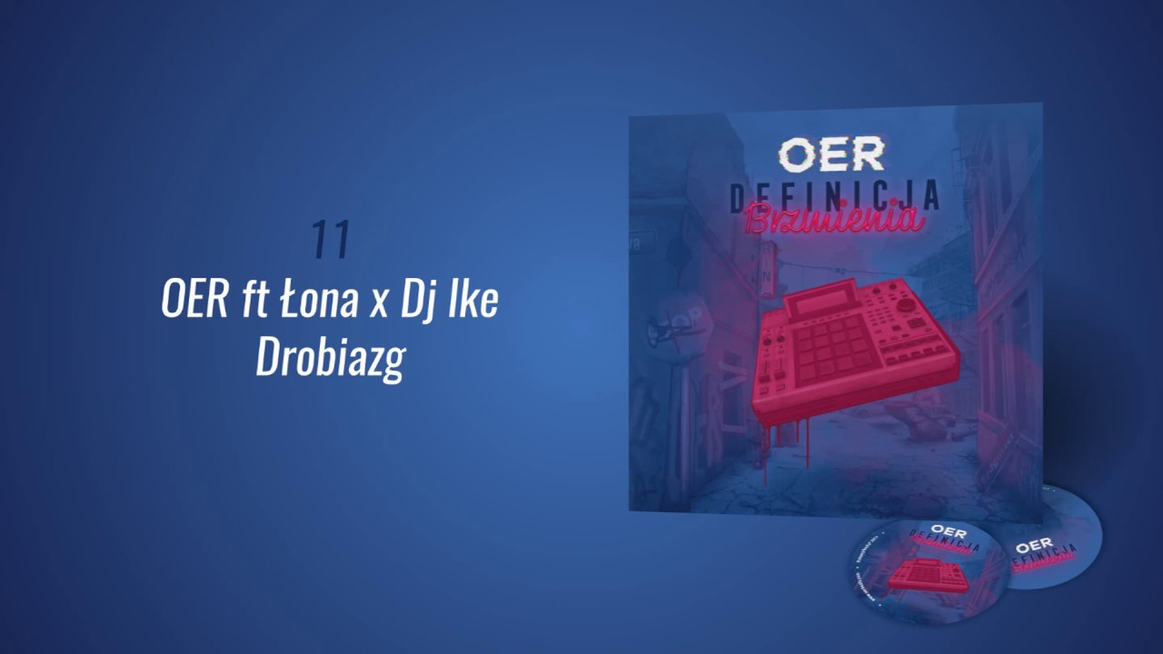 OER - Drobiazg ft Łona x Dj Ike