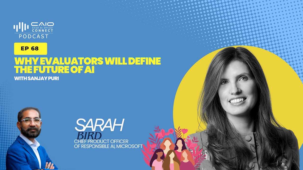 Why Evaluators Will Define The Future of AI | With Sarah Bird, Microsoft