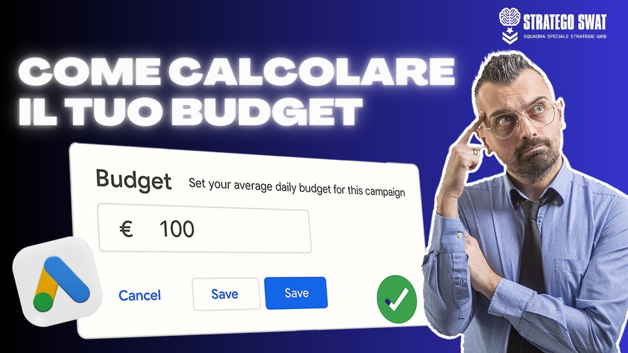 Quanto Costa Google Ads? Come calcolare il Budget per le tue Campagne  - Guida definitiva 2025