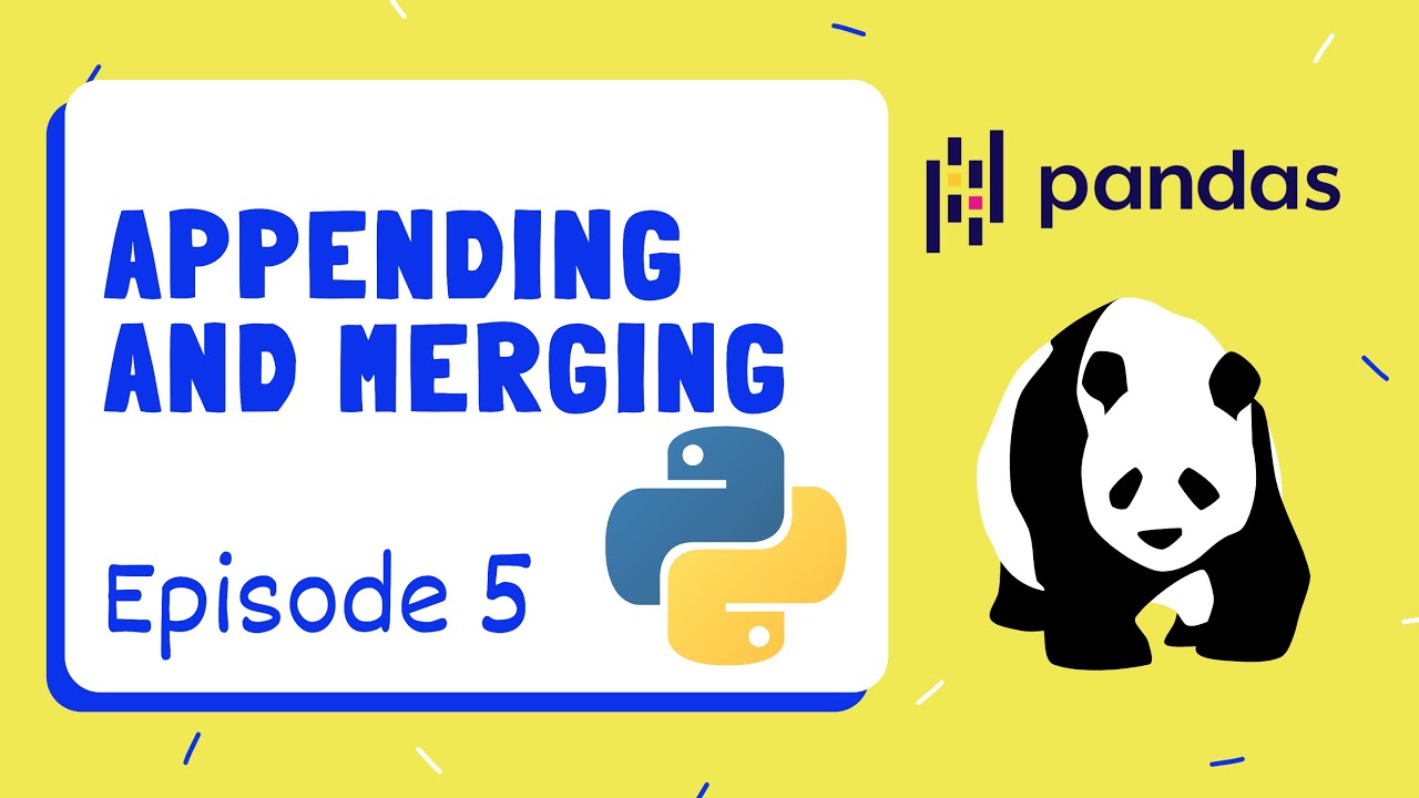 Appending & Merging Dataframes (concat, merge, join, ...) - Pandas | Python ~ Episode 5