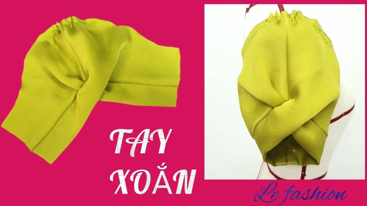 105 -  Hướng dẫn cắt may tay xoắn ly hộp cực đẹp| sleeve design| le fashion|how to sew|
