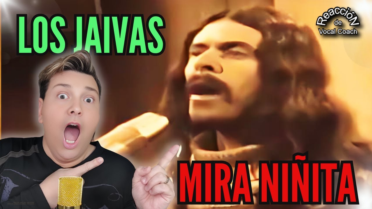 REACCIÓN / REACTION LOS JAIVAS * MIRA NIÑITA * POR ADRY VACHET VOCAL COACH