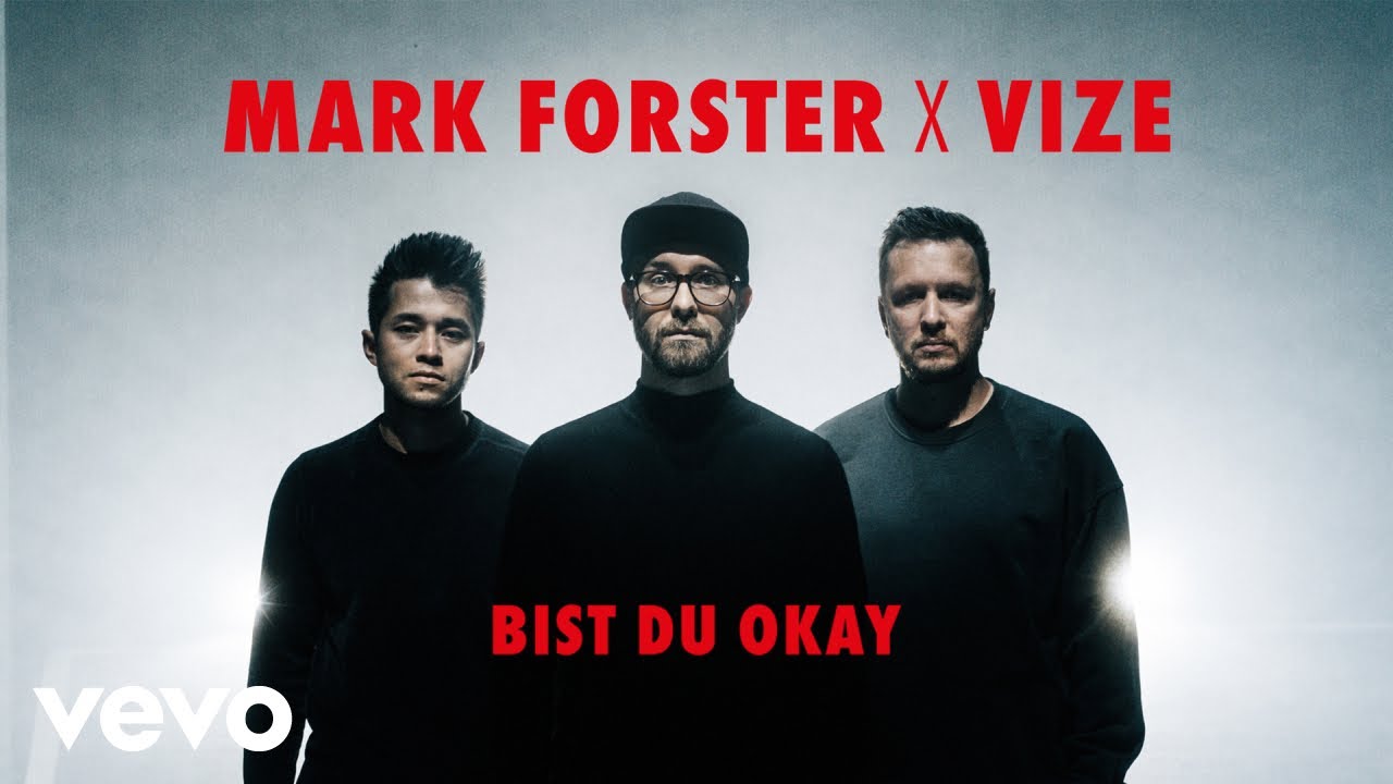 Mark Forster, VIZE - Bist du Okay (Official Video)