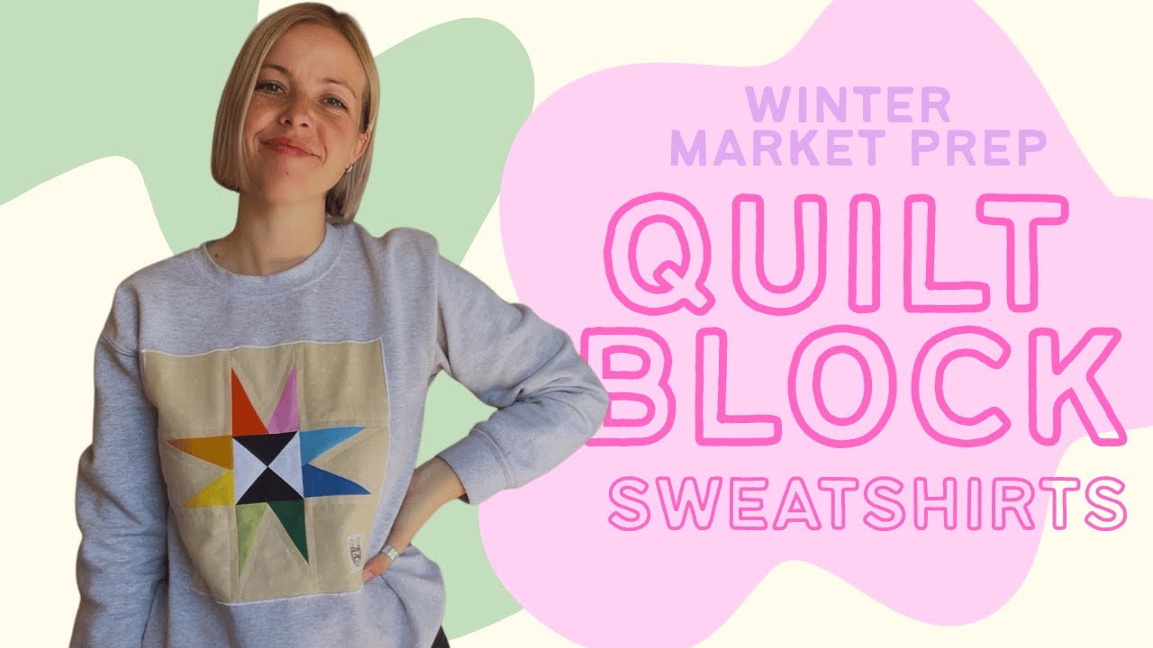 Quilt Block Sweatshirts Sewing Vlog