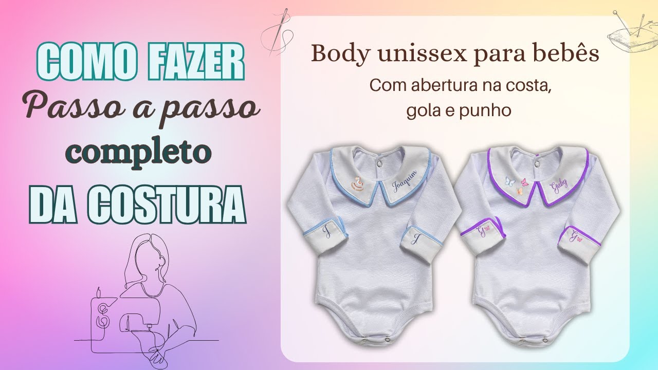 Body unissex com abertura na costa,  gola e punho,  para bebês  - Passo a passo da costura.