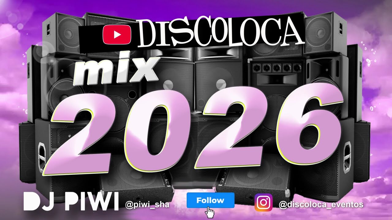 MIX 2026 ( DJ PIWI / DISCOLOCA ) pop dance , latin hits , éxitos vírales , música comercial , afro