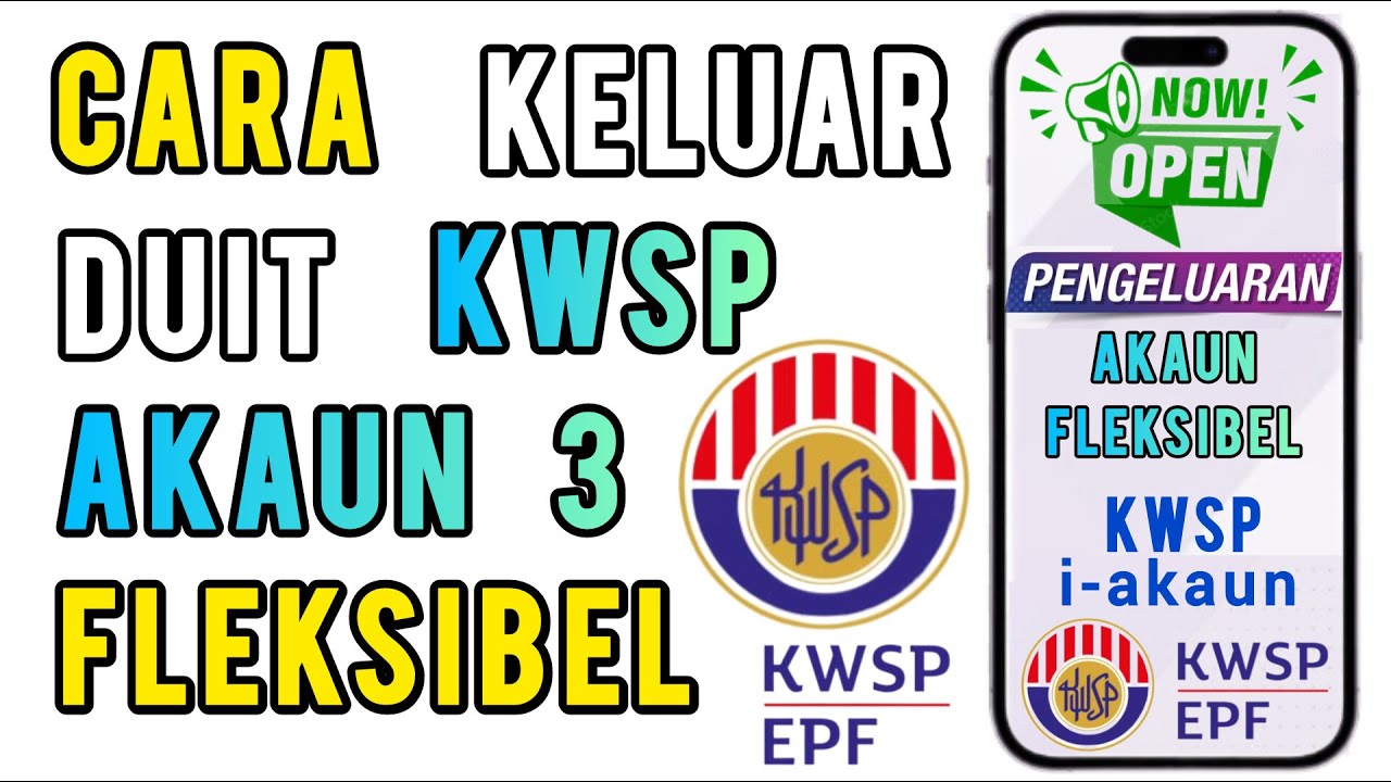 Cara Pengeluaran KWSP Akaun 3 Akaun Fleksibel