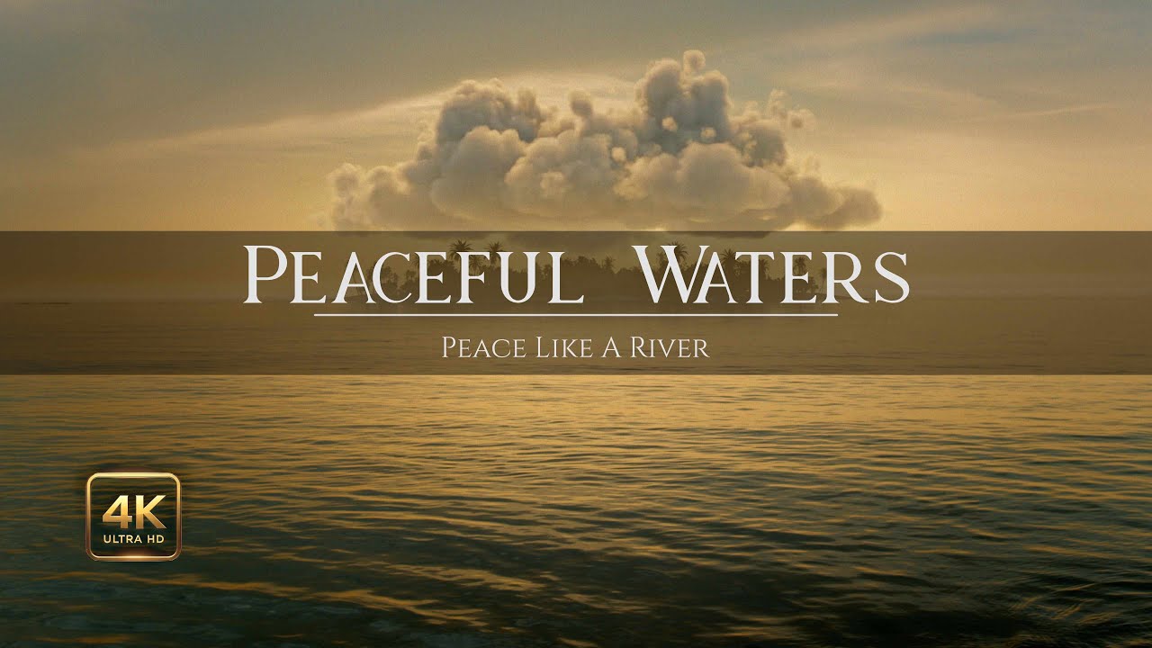 Peaceful Waters | #peacelikeariver