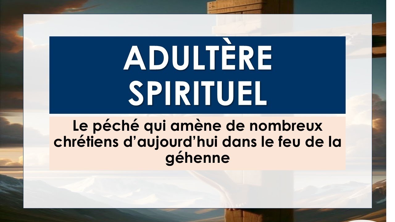 Adultère spirituel, le péché qui mène en enfer