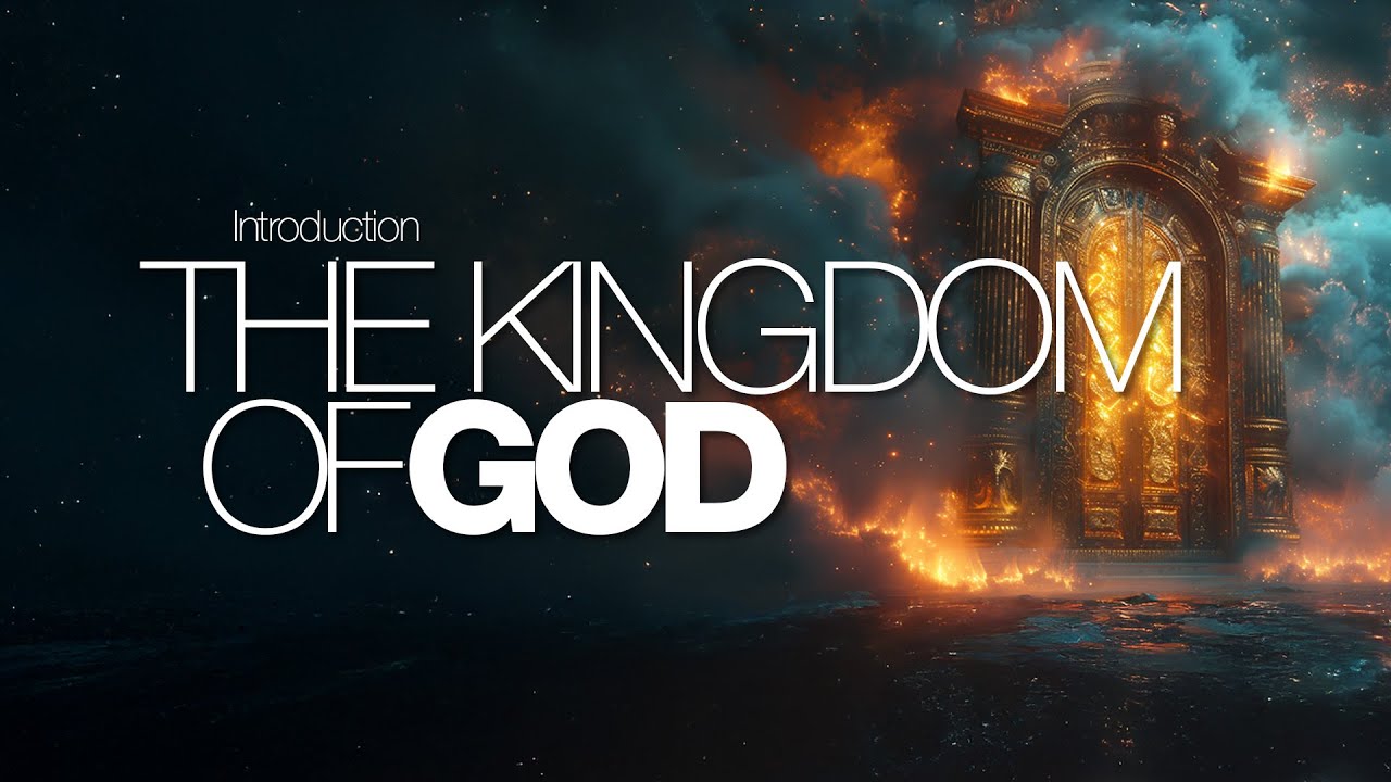 Introduction   The Kingdom of God