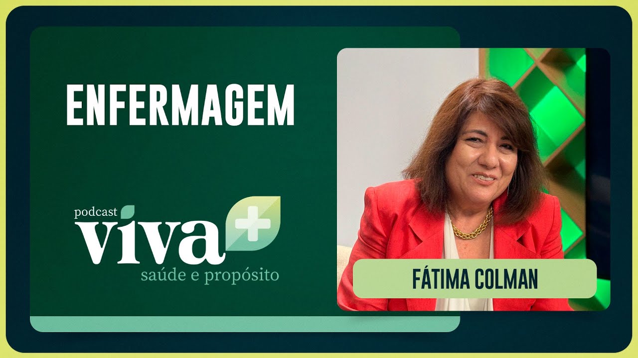 ENFERMAGEM | Com Fátima Colman | Podcast Viva+ | IPP TV