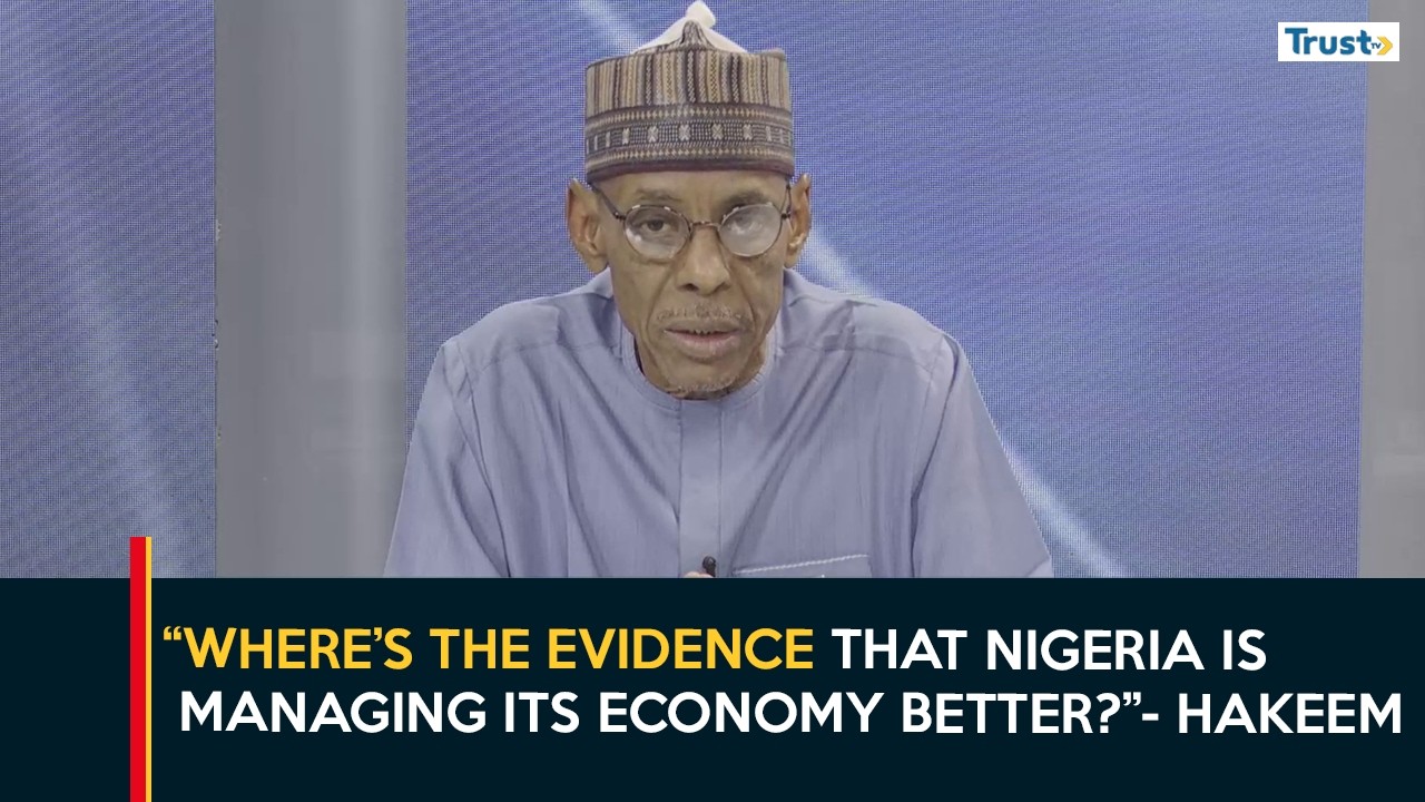 “Where is the evidence that Nigeria is managing its economy better?” - Hakeem Baba to Tinubu govt