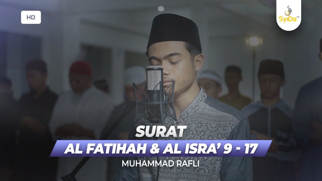 IMAM SHALAT MERDU I'TIKAF RAMADHAN 1443H | SURAT AL-FATIHAH & AL-ISRA' 9-17 | MUHAMMAD RAFLI