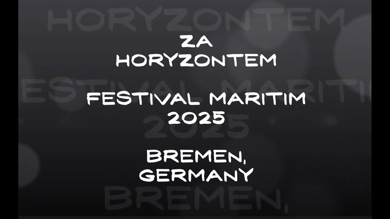 Za Horyzontem na Festival Maritim 2025 - Bremen (Germany)