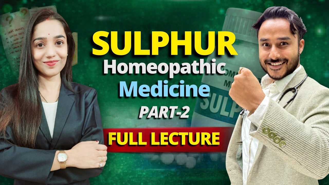 sulphur medicine BHMS lecture video part 2 | sulphur homeopathic lecture | Johari BHMS