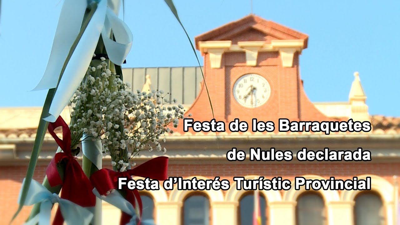 Festa de les Barraquetes de Nules declarada Festa d’Interés Turístic Provincial