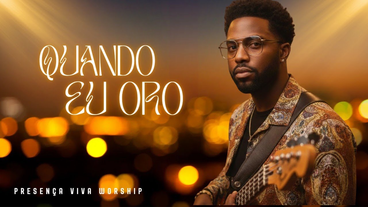 Quando Eu Oro 🙏 Louvor de Oração e Fé | Worship Gospel