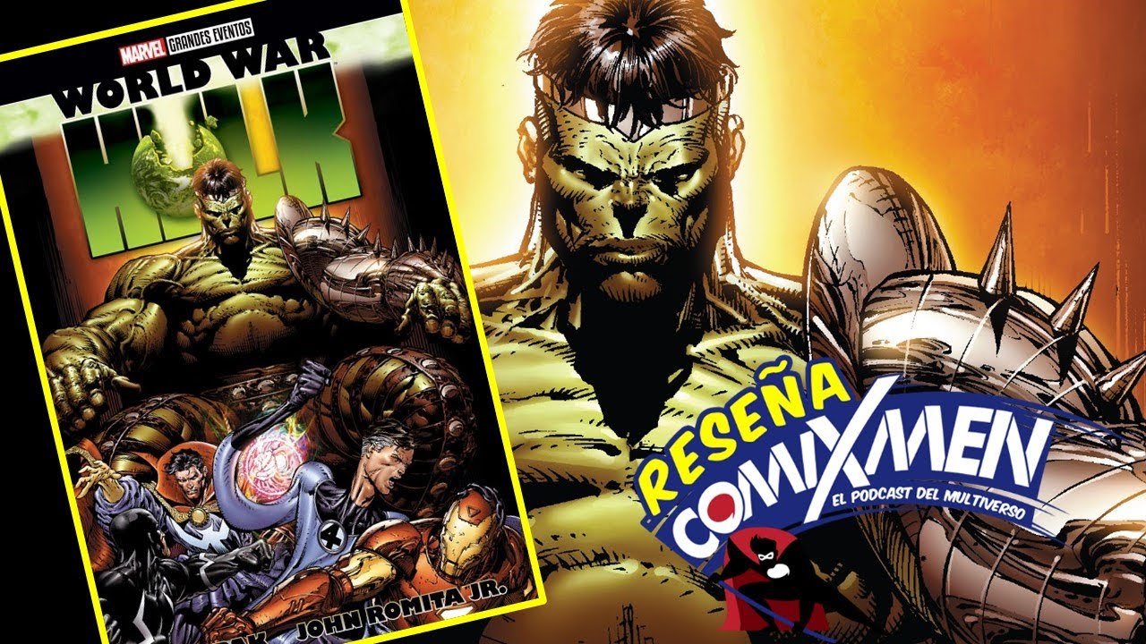 World War Hulk Marvel Grandes Eventos SMASH Reseña Review ComiXmen