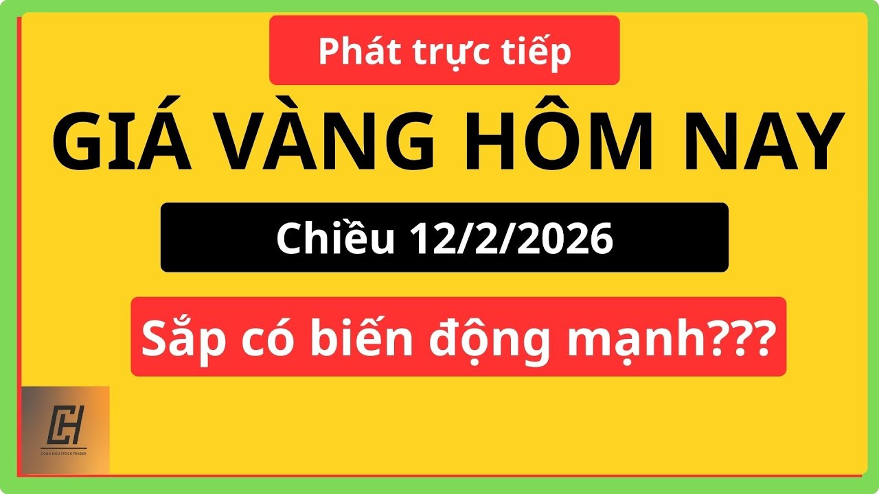 Trực tiếp Giá vàng hôm nay chiều 12/2/2026: Sắp biến động mạnh???vàng miếng, vàng 9999, vàng sjc...