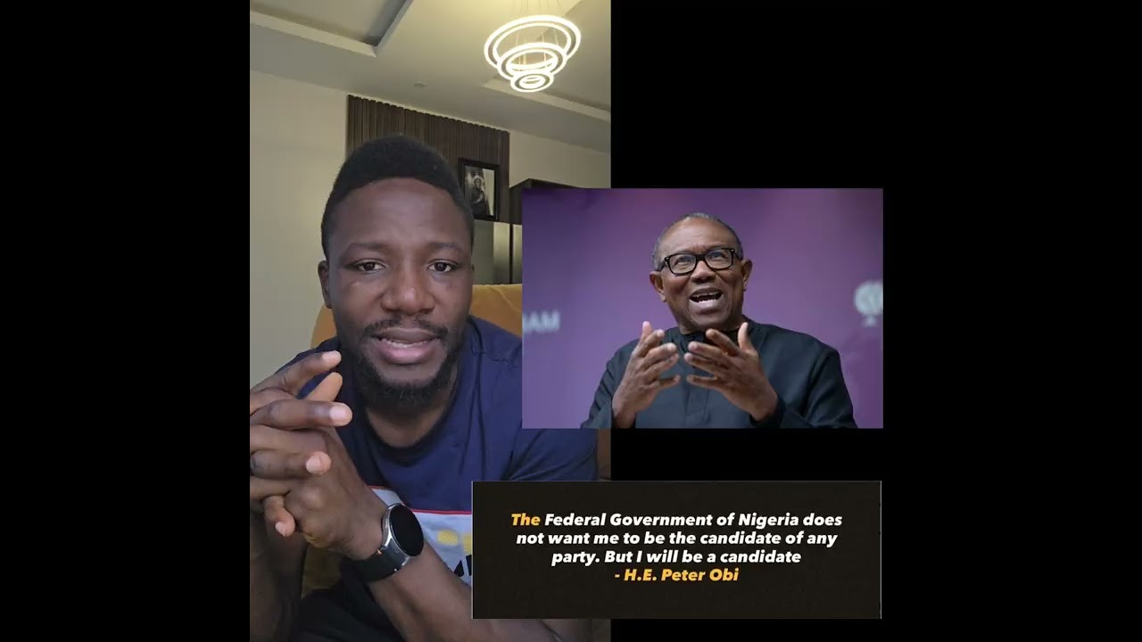Federal government does not want me to contest 2027 from any party -Peter Obi