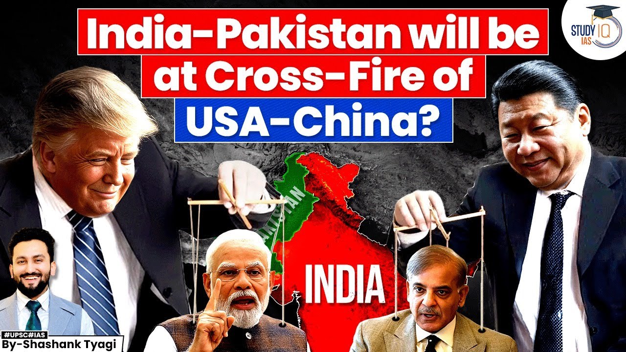How America & China  are Using India & Pakistan in Their Power Game? | Geopolitics | StudyIQ IAS