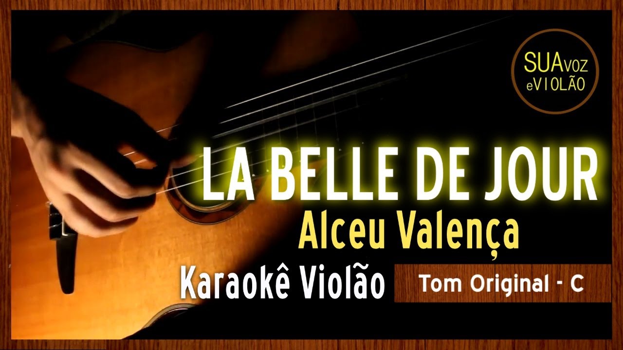 Alceu Valença - La Belle de Jour -  Karaokê de violão