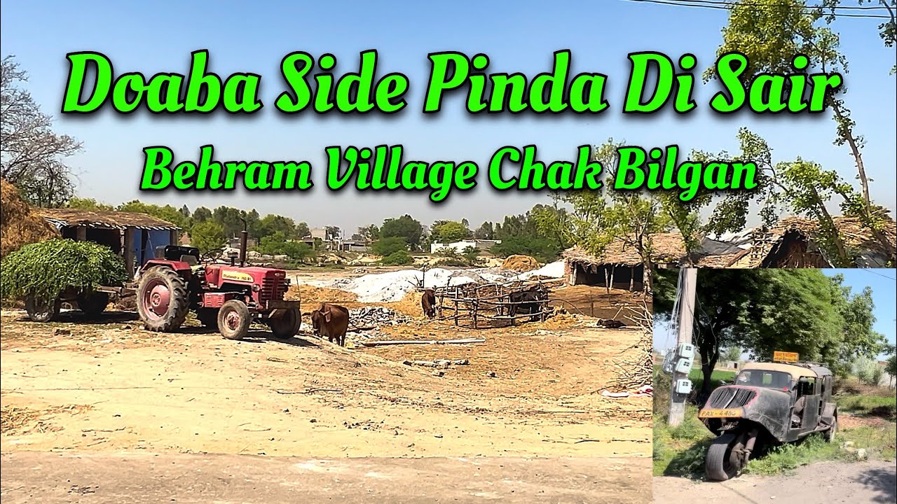 Doaba Side Pinda Di Sair | Chakk Bilgha Doaba | Behram Village chak bilgan