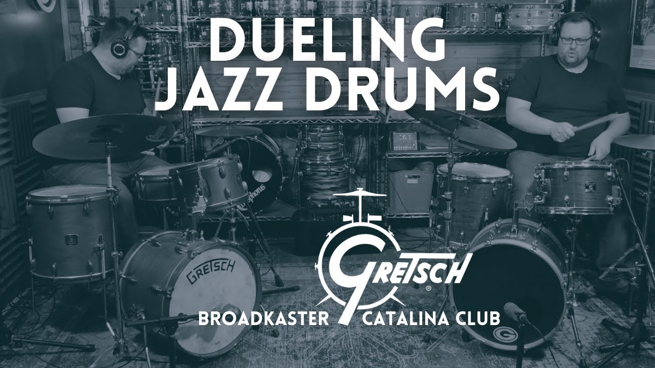 Dueling Jazz Drums | Gretsch Broadkaster vs Catalina Club