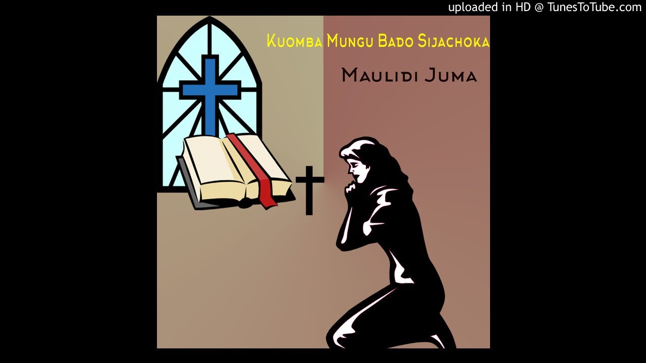 Maulidi Juma - Kuomba Mungu Bado Sijachoka (Official Audio)