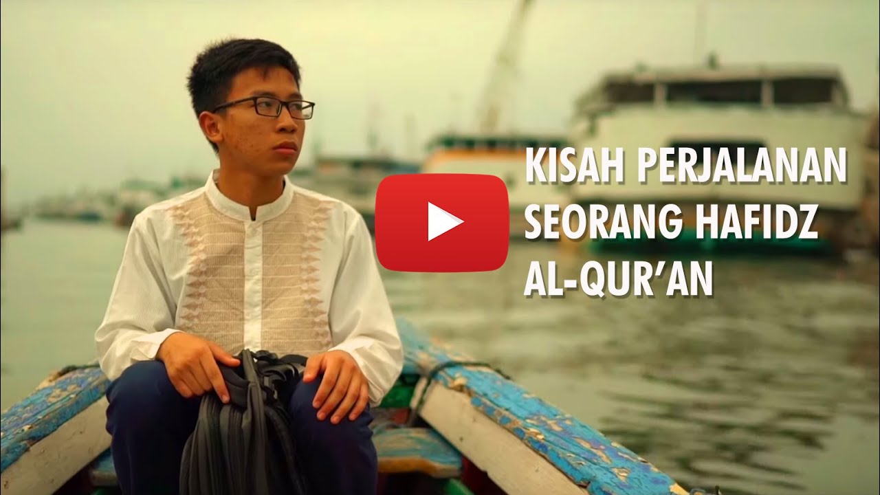 Kisah Perjalanan Seorang Hafidz (Official)