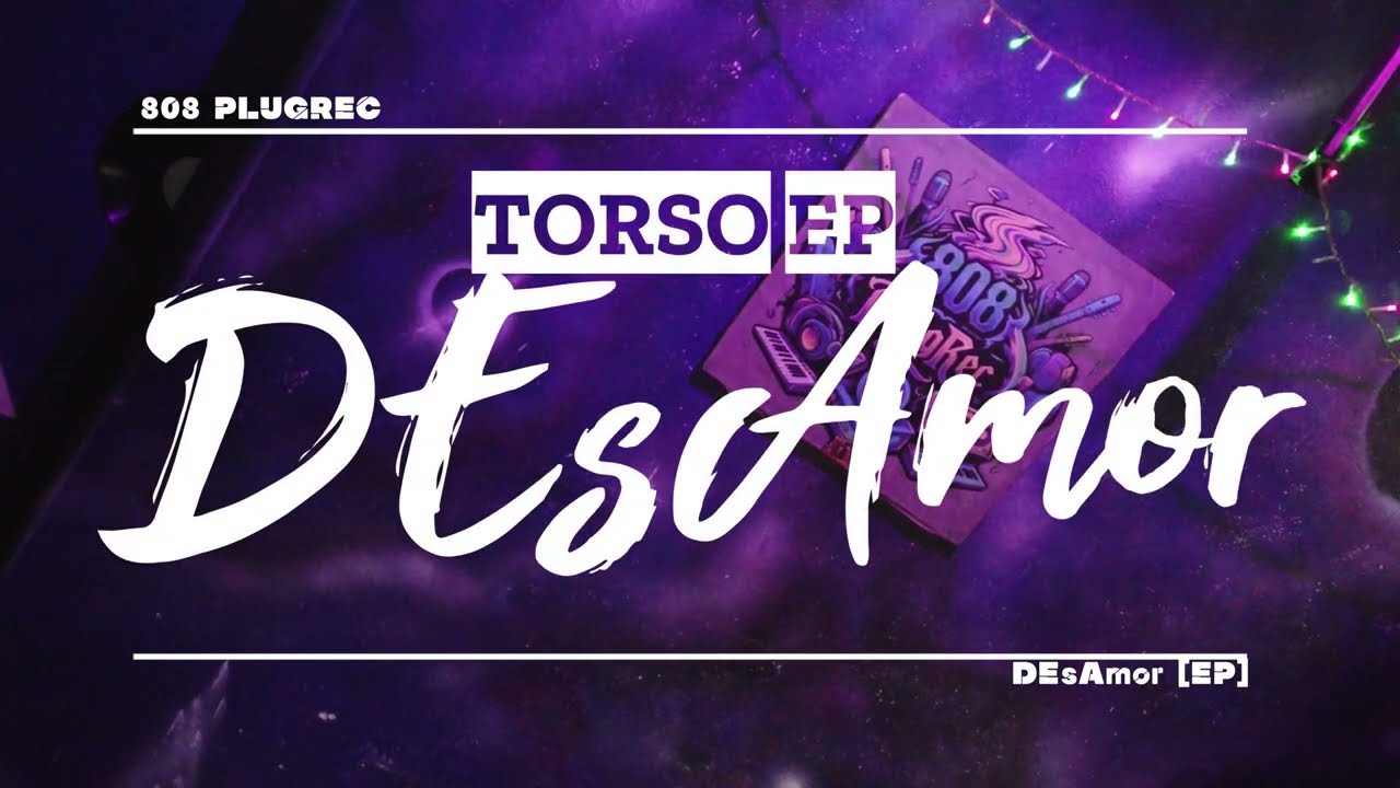 DEsAmor EP - TORSO EP 808 (808 PlugREC) FULL PROJECT