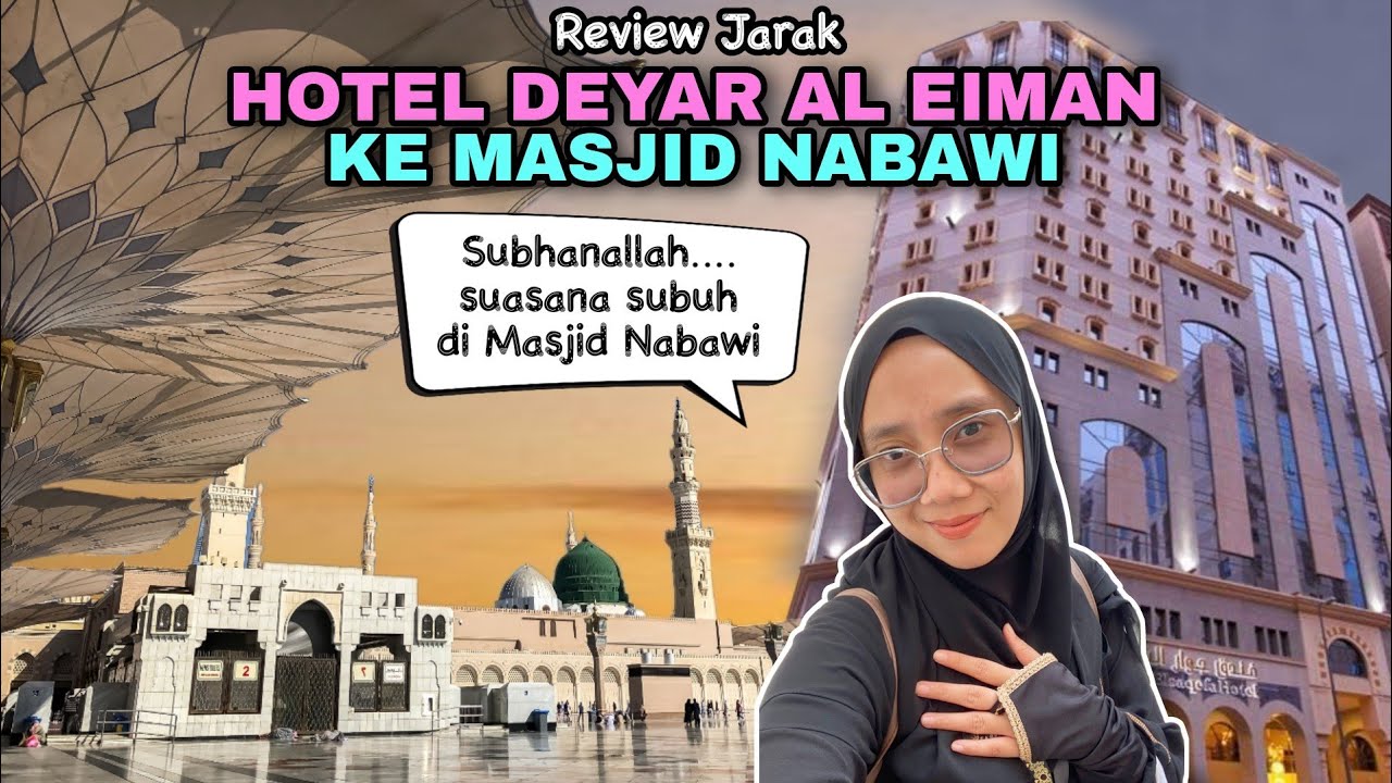 Review Jarak Hotel Deyar Al Eiman ke Masjid Nabawi Madinah