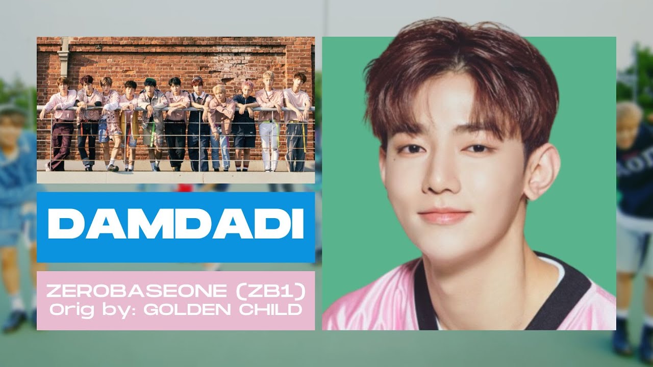 How would ZEROBASEONE (ZB1) sing “DAMDADI” by Golden Child? | LINE DISTRIBUTION