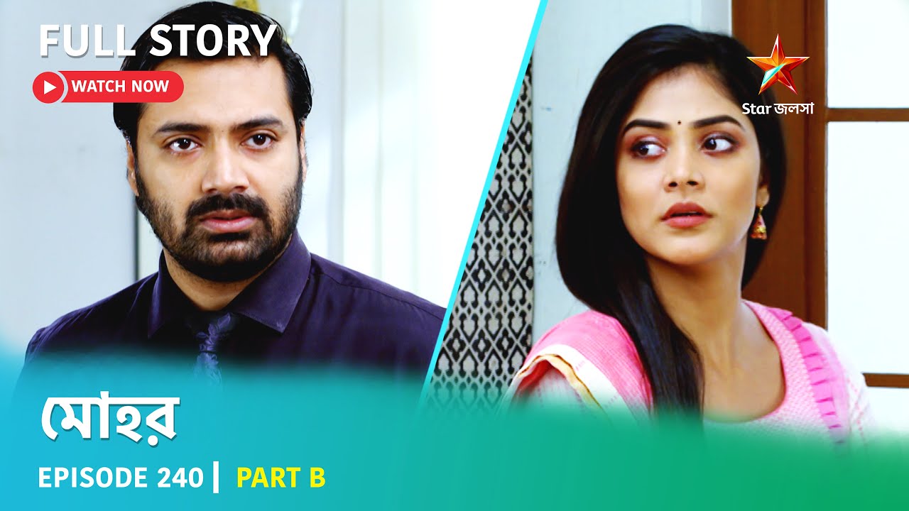 Full Story | Mohor | Episode 240 | Part B
