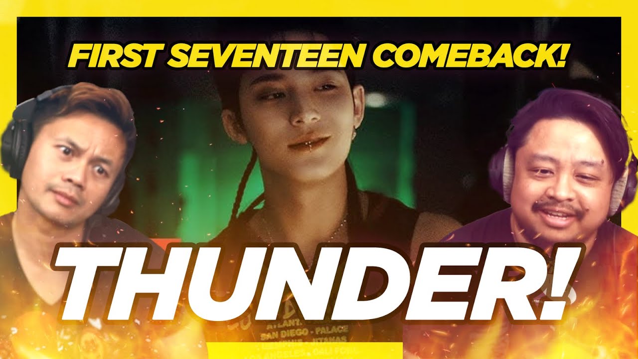 SEVENTEEN (세븐틴) 'THUNDER' Official MV Reaction.