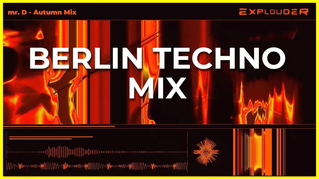 BERLIN TECHNO DJ MIX | mr. D - Autumn Mix | Explouder