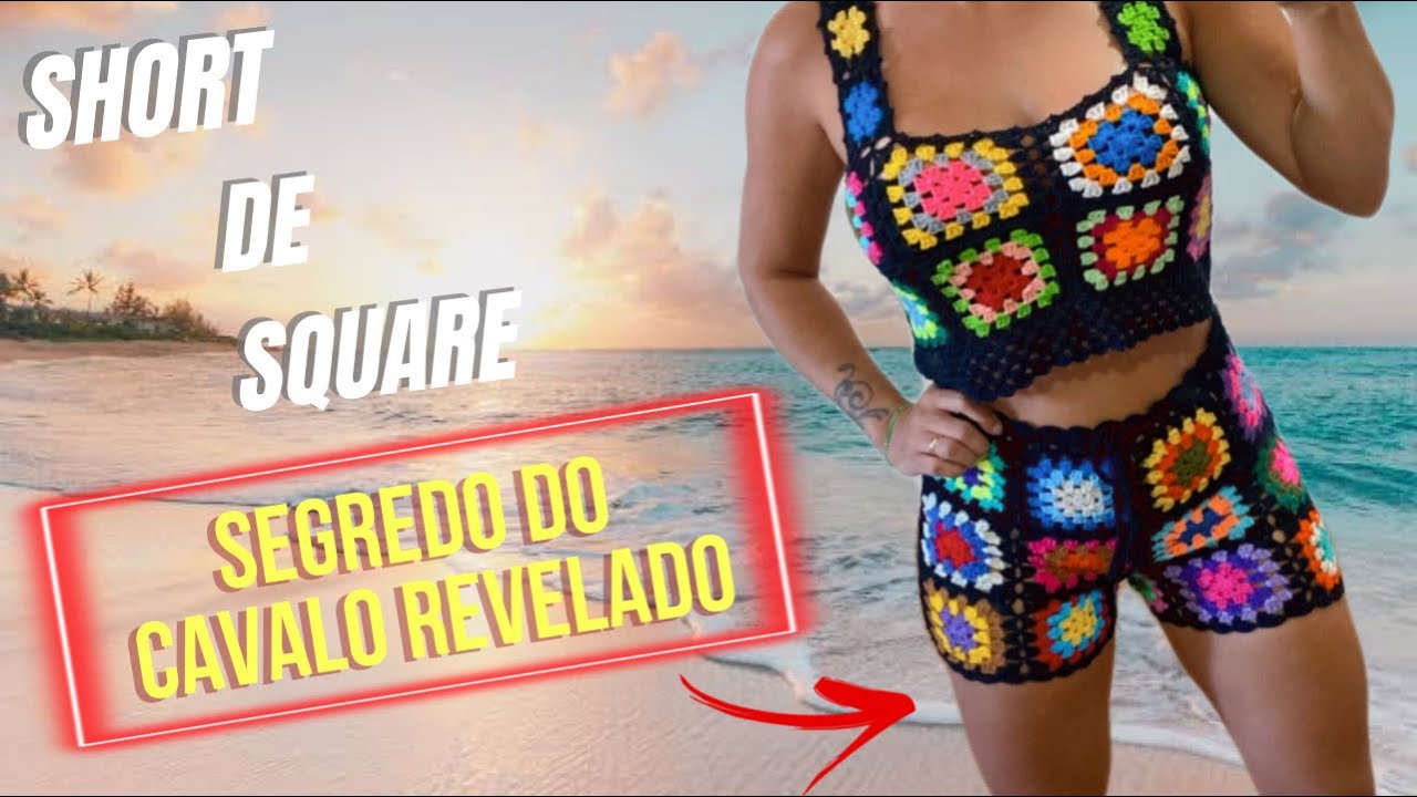 Short / calça de square em crochê O SEGREDO DO CAVALO/GAVIÃO