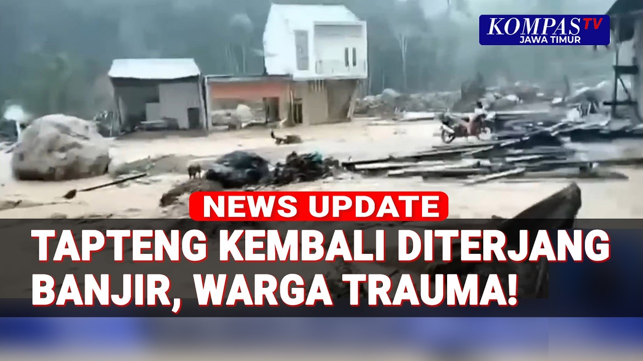 [Full] Banjir Bandang KEmbali Terjang Tapteng, Warga Dievakuasi